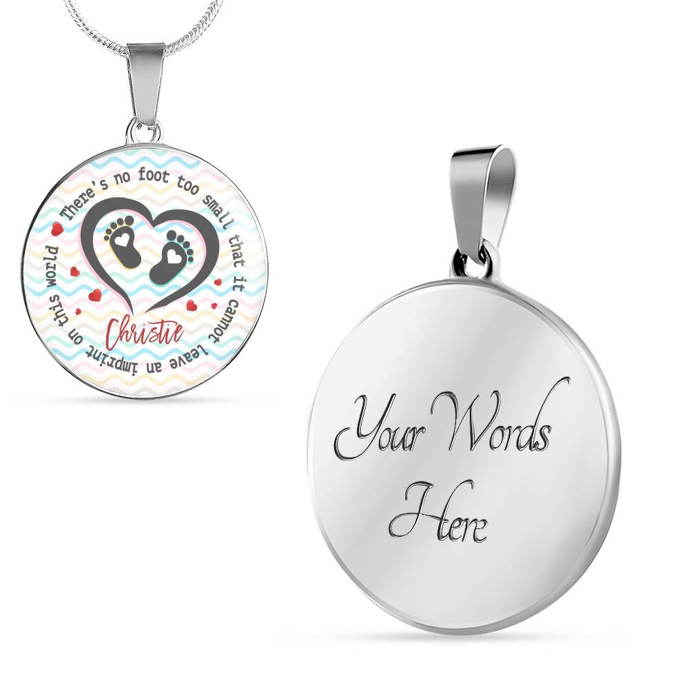 Personalized There Is No Foot Too Small that It Cannot Leave an Imprint on This World Circle Pendant Necklace - Circle Luxury Necklace (Silver)