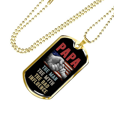 Papa The Man The Myth The Bad Influence American Flag Father's Day Luxury Dog Tag Pendant Necklace