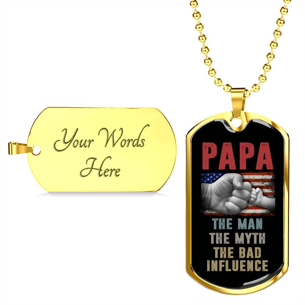 Papa The Man The Myth The Bad Influence American Flag Father's Day Luxury Dog Tag Pendant Necklace