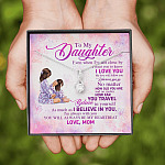 To My Daughter Even When I'm Not Close By I Want You To Know I Love You Alluring Beauty Necklace