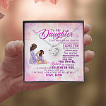 To My Daughter Even When I'm Not Close By I Want You To Know I Love You Love Knot Necklace To My Daughter Even When I'm Not Close By I Want You To Know I Love You Love Knot Necklace
