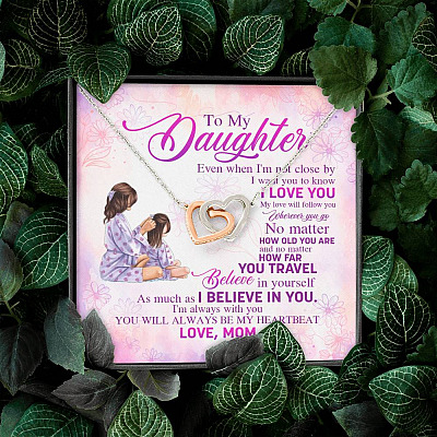 To My Daughter Even When I'm Not Close By I Want You To Know I Love You Joined Interlocking Hearts Necklace