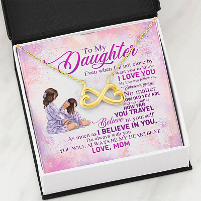 To My Daughter Even When I'm Not Close By I Want You To Know I Love You Infinity Heart Pendant Necklace