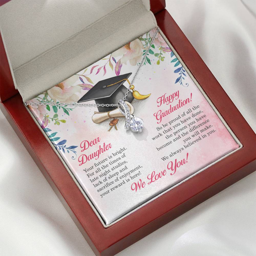Dear Daughter Your Future Is Bright Happy Graduation We Always Believed In You Alluring Beauty Necklace Dear Daughter Your Future Is Bright Happy Graduation We Always Believed In You Alluring Beauty Necklace