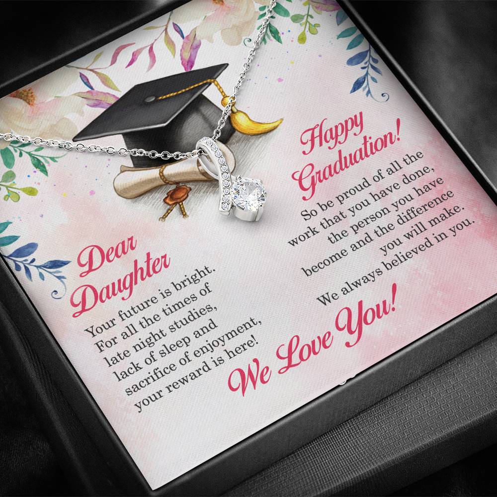 Dear Daughter Your Future Is Bright Happy Graduation We Always Believed In You Alluring Beauty Necklace Dear Daughter Your Future Is Bright Happy Graduation We Always Believed In You Alluring Beauty Necklace