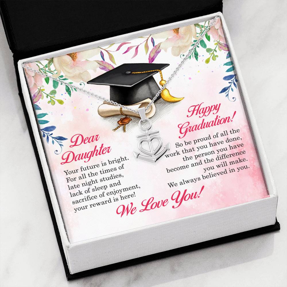 Dear Daughter Your Future Is Bright Happy Graduation We Always Believed In You Anchor Necklace Dear Daughter Your Future Is Bright Happy Graduation We Always Believed In You Anchor Necklace