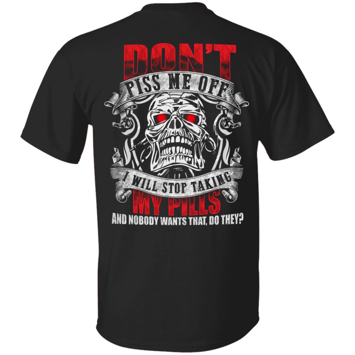Don't Piss Me Off I Will Stop Taki Only, Black, Unisex T-Shirt