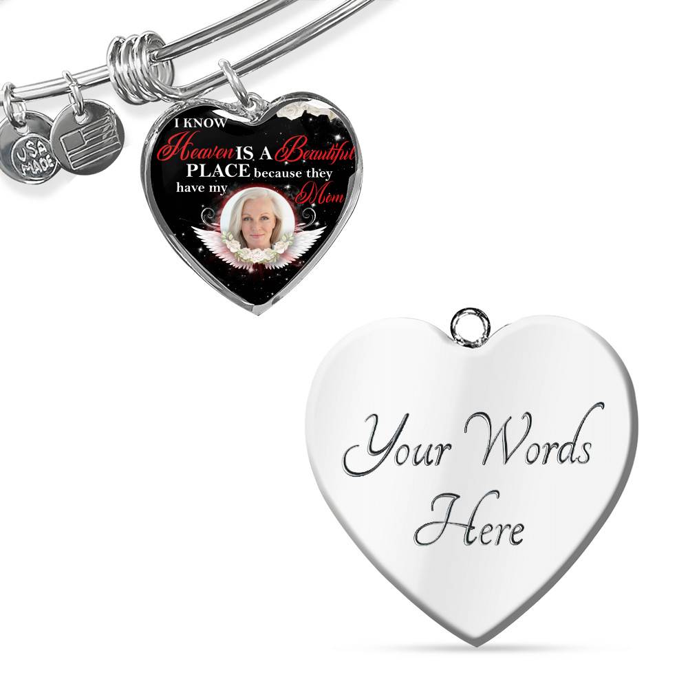 Personalized Photo I Know Heaven Is a Beautiful Place Because They Have My Mom Heart Necklace - Bangle