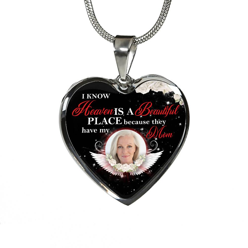 Personalized Photo I Know Heaven Is a Beautiful Place Because They Have My Mom Heart Necklace - Bangle