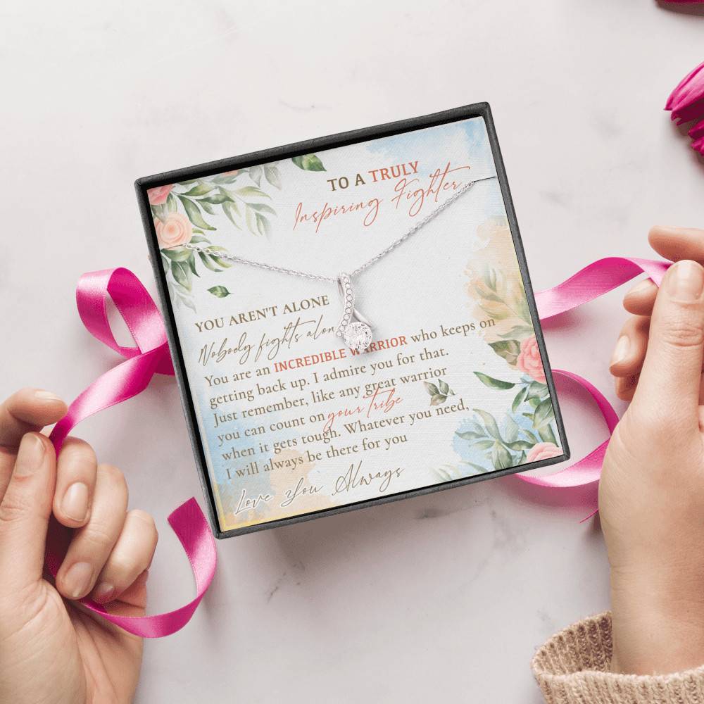 To A Truly Inspiring Fighter You Aren't Alone Nobody Fights Alone Cancer Patient Gift Alluring Beauty Necklace