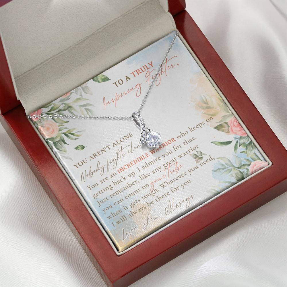To A Truly Inspiring Fighter You Aren't Alone Nobody Fights Alone Cancer Patient Gift Alluring Beauty Necklace