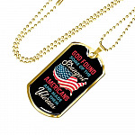 God Found Some Of The Strongest Americans And Made Them Veterans Dog Tag Pendant Necklace