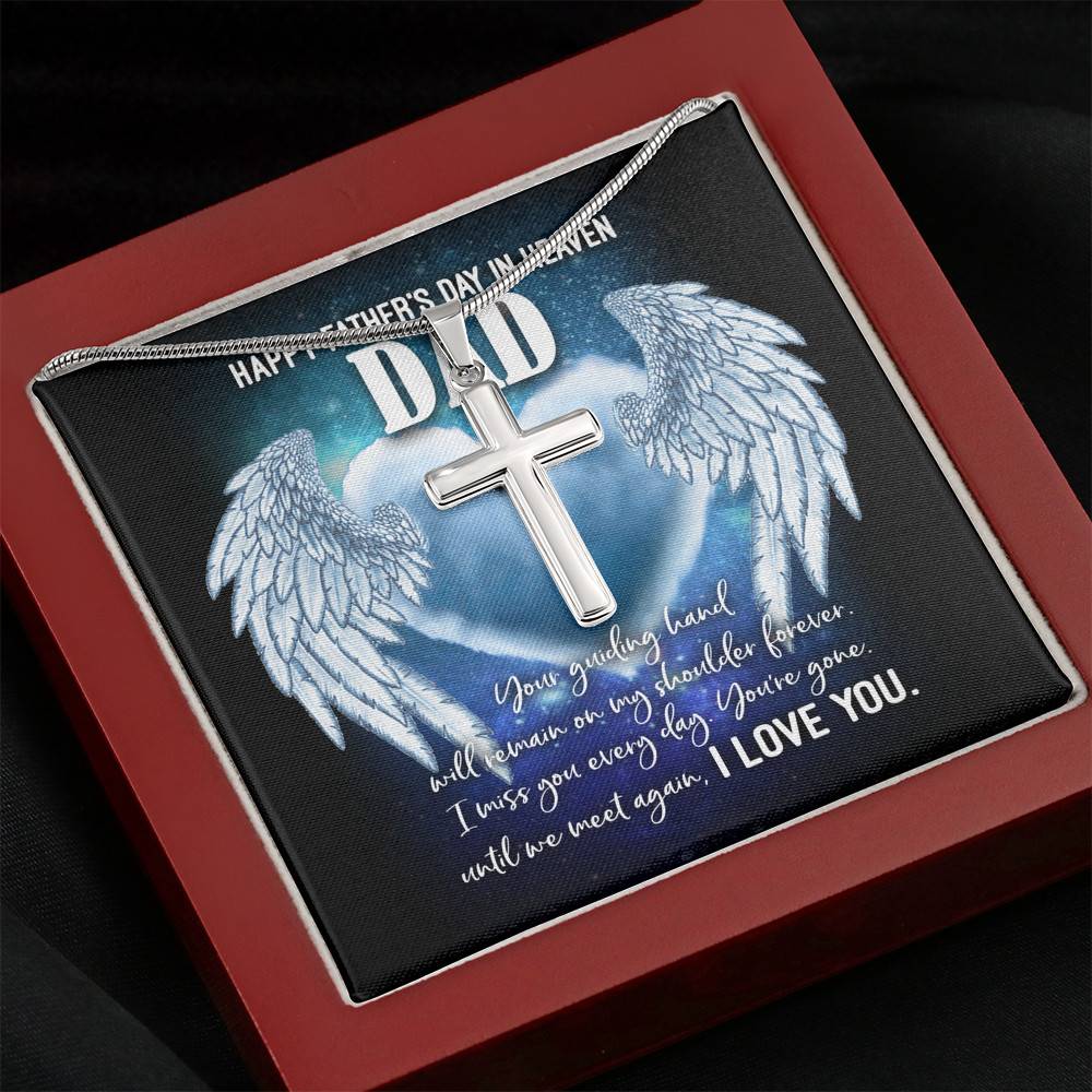 Happy Father's Day in Heaven Dad Your Guiding Hand Will Remain Sympathy Gifts Artisan Crafted Cross Necklace