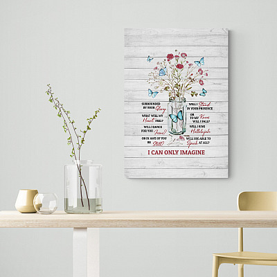 Alternative view of Butterfly Surrounded by Your Glory What Will My Heart Feel Only Imagine Wrapped Framed Canvas Prints - Unframed Poster