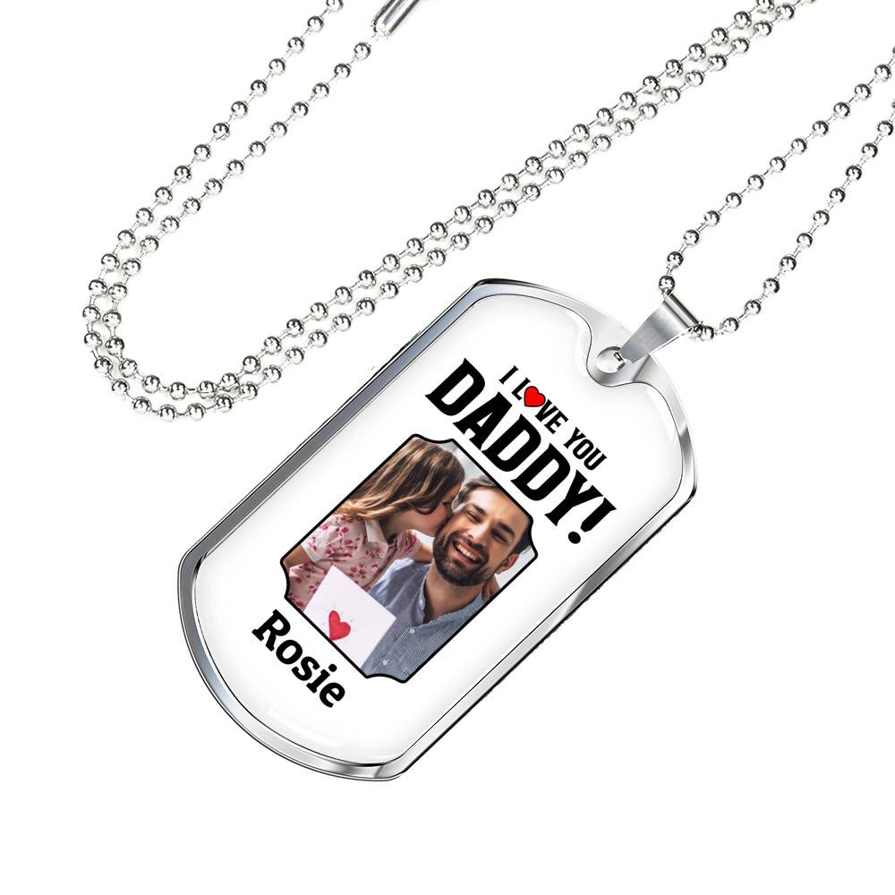 Custom Photo I Love You Daddy Dog Tag Pendant Necklace - Personalized Dog Tags For Dad