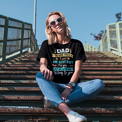 Alternative view of Dad We Tried to Find the Best Gifts for You but We Already Belong to You T-Shirt