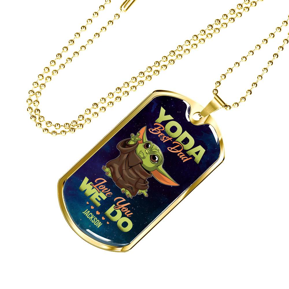 Personalized Yoda Best Dad Love You We Do Baby Yoda Dad Gifts Dog Tag Pendant Necklace