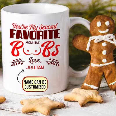 Personalized You're My Second Favorite Mom Has Boobs Ceramic Coffee Mug - Beer Stein - Color Changing Mug