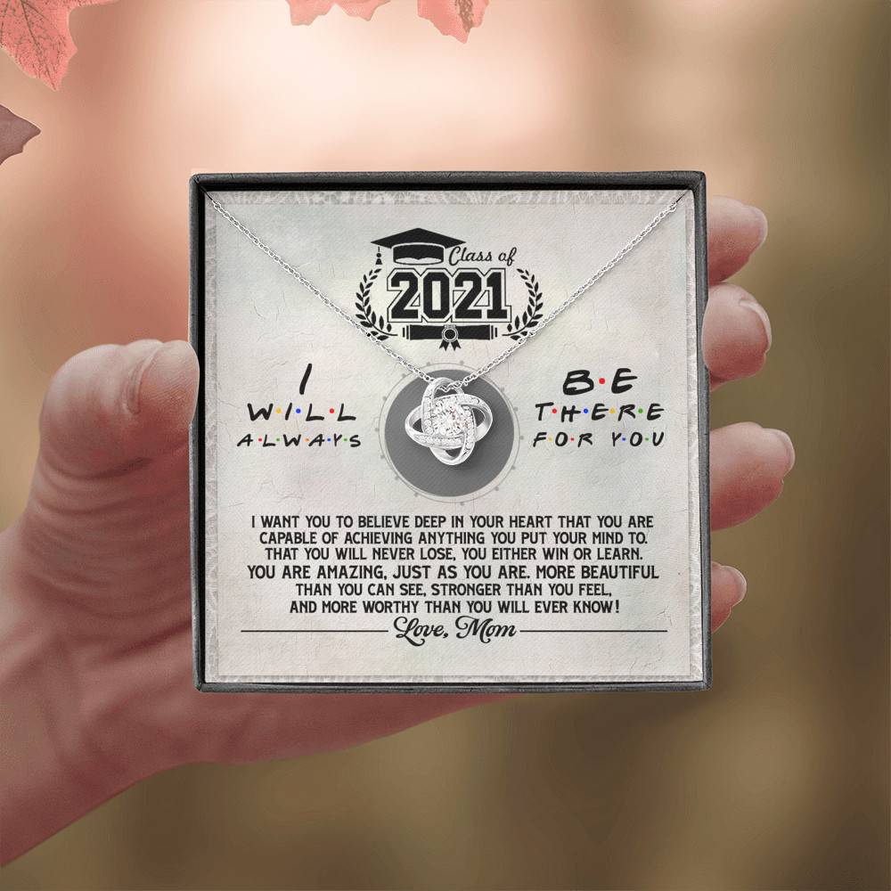 Class Of 2021 i Will Be There For You Love Knot Pendant Necklaces - Graduation Gift For Her Class Of 2021 i Will Be There For You Love Knot Pendant Necklaces - Graduation Gift For Her