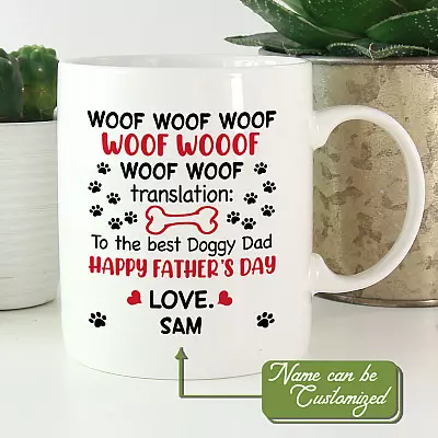 Personalized Woof To The Best Doggy Dad Happy Father's Day Ceramic Coffee Mug - Beer Stein - Water Bottle