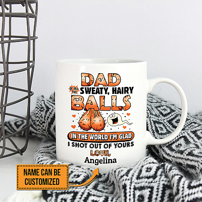Alternative view of Personalized Of All The Sweaty Hairy Balls I'm Glad I Shot Out Of Your Sperm Father's Day Coffee Mug