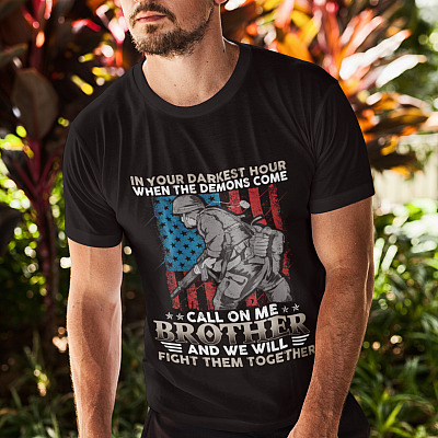 Alternative view of In Your Darkest Hour Call On Me Brother And We Will Fight Them Together Shirt - Veteran Shirt