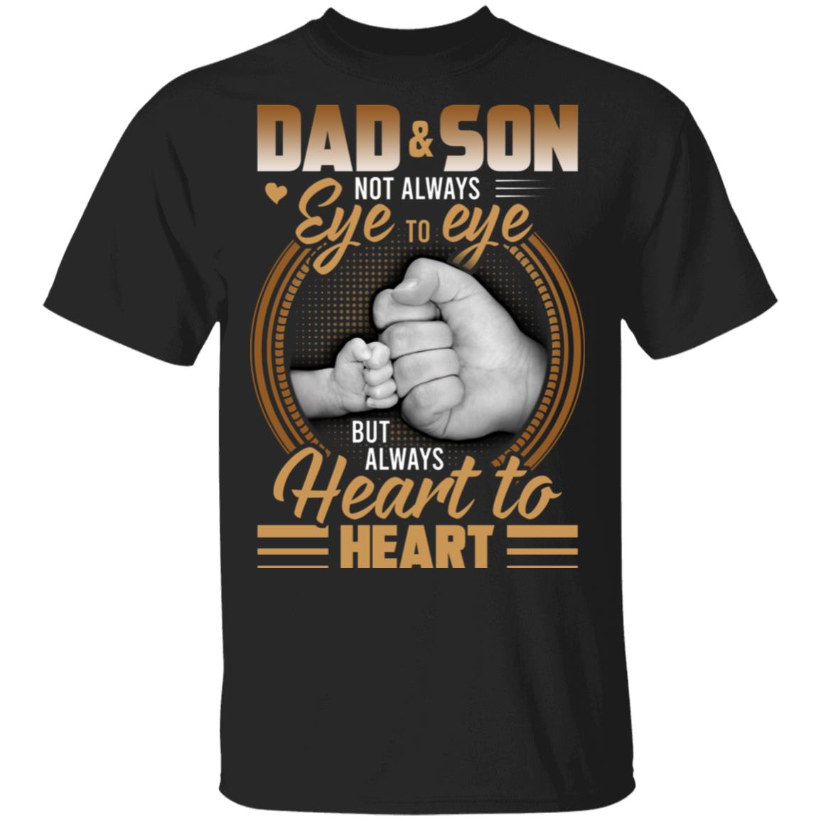 Dad And Son Not Always Eye Shirt, Black, Unisex T-Shirt Dad And Son Not Always Eye Shirt, Black, Unisex T-Shirt