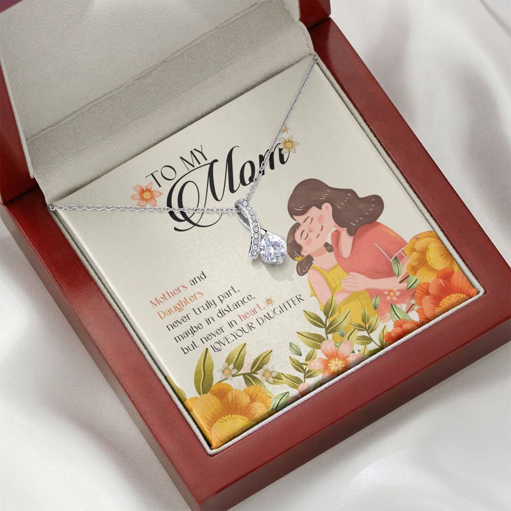 Mothers And Daughters Never Truly Part Maybe In Distance But Never In Heart Alluring Beauty Pendant Necklace