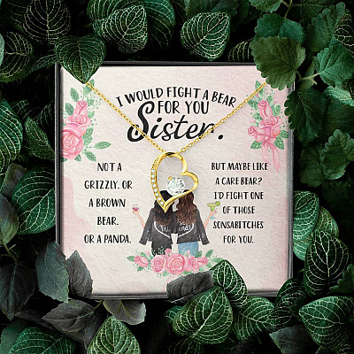 I Would Fight a Bear for You Sister Not a Grizzly or a Brown Bear Forever Love Pendant Necklace