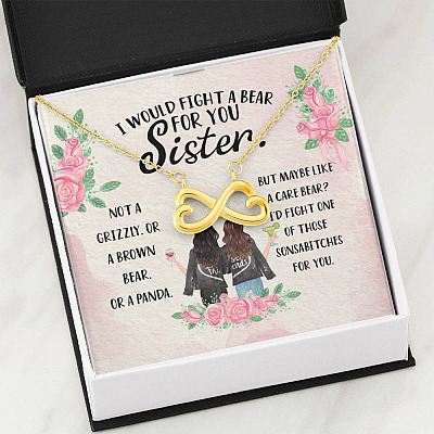 I Would Fight a Bear for You Sister Not a Grizzly or a Brown Bear Infinity Heart Pendant Necklace