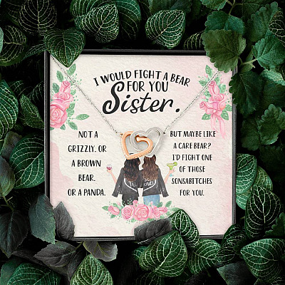 I Would Fight a Bear for You Sister Not a Grizzly or a Brown Bear Interlocking Hearts Necklace