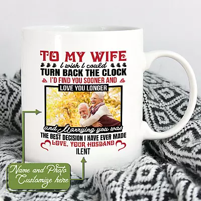 Personalized Photo To My Wife I Wish I Could Turn Back The Clock From Husband Ceramic Coffee Mug - Beer Stein