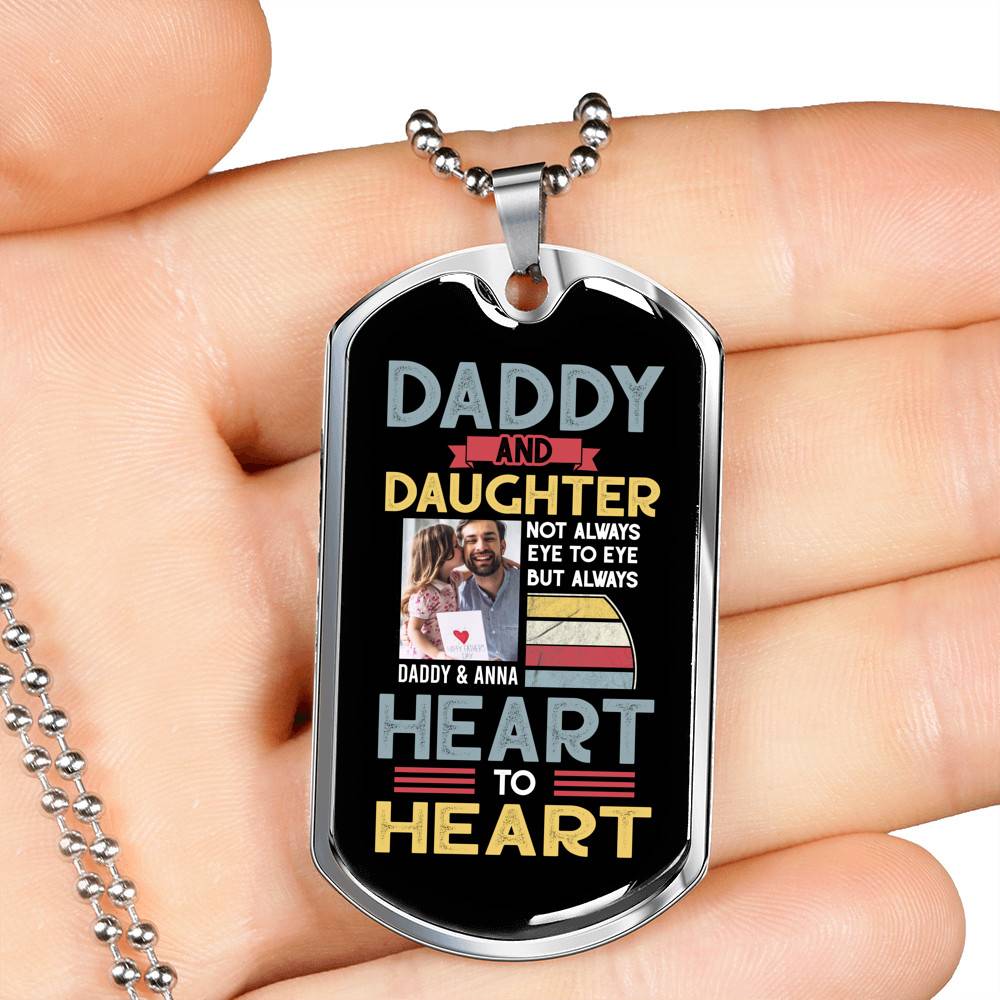 Personalized Photo Daddy and Daughter Not Always Eye to Eye but Always Heart to Heart Dog Tag Pendant Necklace