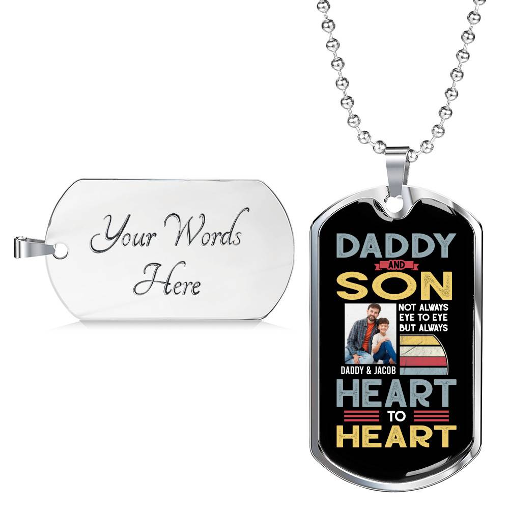 Personalized Photo Daddy and Son Not Always Eye to Eye but Always Heart to Heart Dog Tag Pendant Necklace