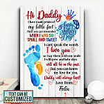Personalized Hi Daddy I Have Made Prints Of My Little Feet Then You Can Remember Canvas Prints - Unframed Poster