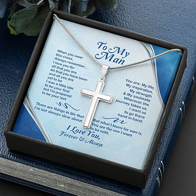 To My Man When You Wear This Cross Always Remember I Love You For All That You Are Artisan Crafted Cross Necklace