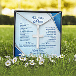 To My Man When You Wear This Cross Always Remember I Love You For All That You Are Artisan Crafted Cross Necklace