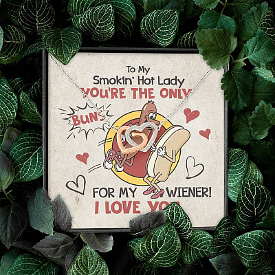 To My Smokin' Hot Lady You're The Only Buns For My Wiener I Love You Interlocking Hearts Pendant Necklace