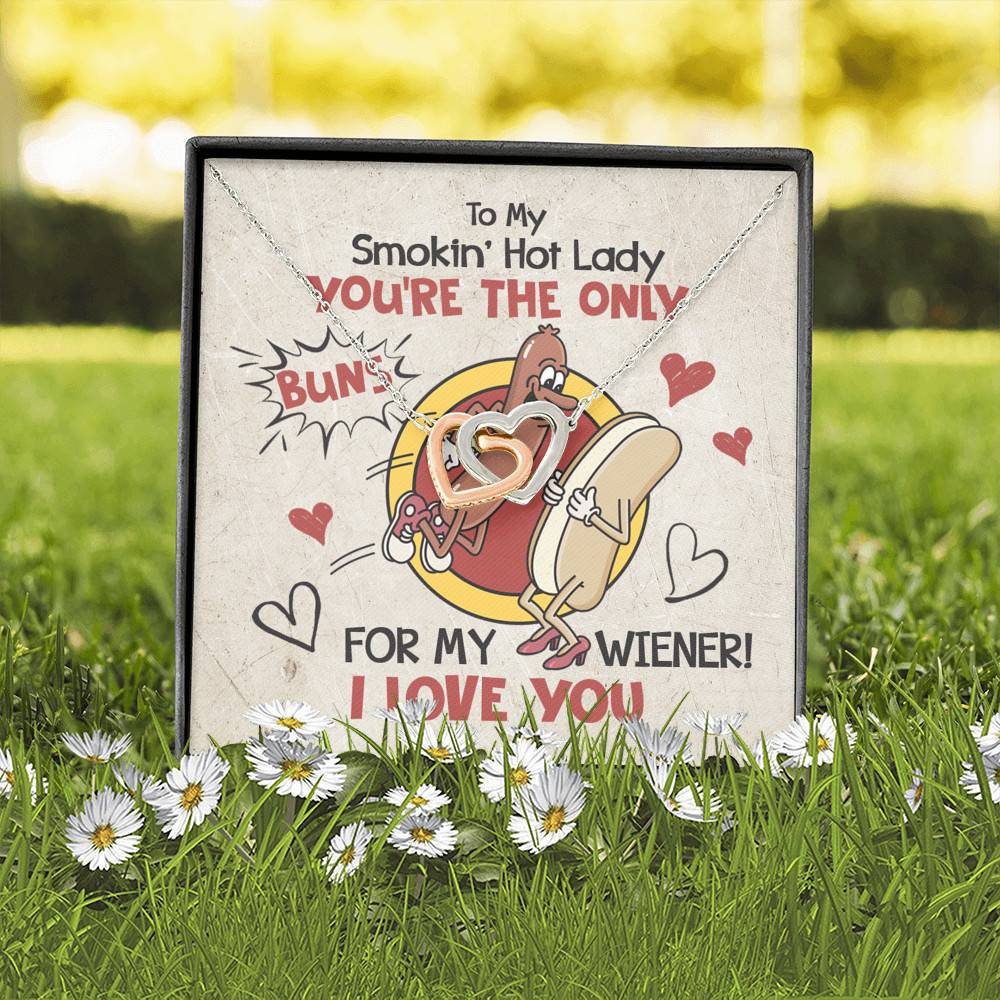 To My Smokin' Hot Lady You're The Only Buns For My Wiener I Love You Interlocking Hearts Pendant Necklace