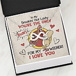 To My Smokin' Hot Lady You're The Only Buns For My Wiener I Love You Infinity Heart Pendant Necklace