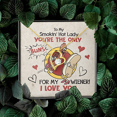 To My Smokin' Hot Lady You're The Only Buns For My Wiener I Love You Forever Love Heart Pendant Necklace