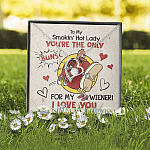 To My Smokin' Hot Lady You're The Only Buns For My Wiener I Love You Forever Love Heart Pendant Necklace To My Smokin' Hot Lady You're The Only Buns For My Wiener I Love You Forever Love Heart Pendant Necklace