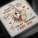 To My Smokin' Hot Lady You're The Only Buns For My Wiener I Love You Forever Love Heart Pendant Necklace To My Smokin' Hot Lady You're The Only Buns For My Wiener I Love You Forever Love Heart Pendant Necklace
