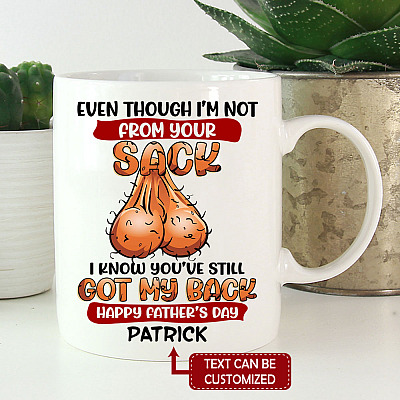 Personalized Even Though I'm Not from Your Sack I Know You've Still Got My Back Dad Balls Ceramic Coffee Mug