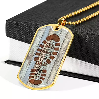To My Bonus Dad Any Man Can Be A Father But It Takes Someone Special To Be A Dad Dog Tag Necklace