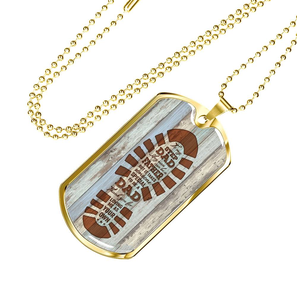 To My Step Dad Any Man Can Be A Father But It Takes Someone Special To Be A Dad Dog Tag Necklace