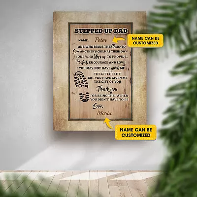 Personalized Stepped Up Dad One Who Made the Choice to Love Another Wrapped Framed Canvas - Unframed Poster