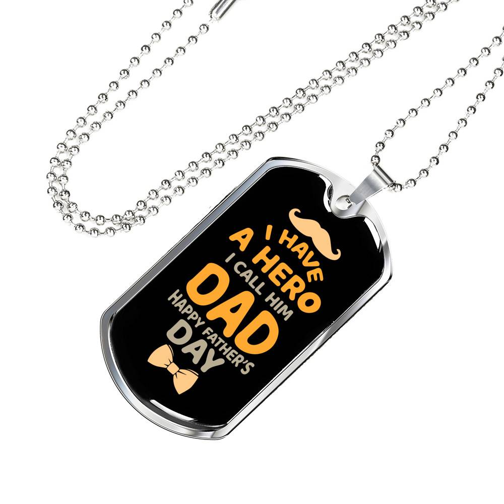 I Have a Hero I Call Him Dad Happy Father's Day Dog Tag Pendant Necklace