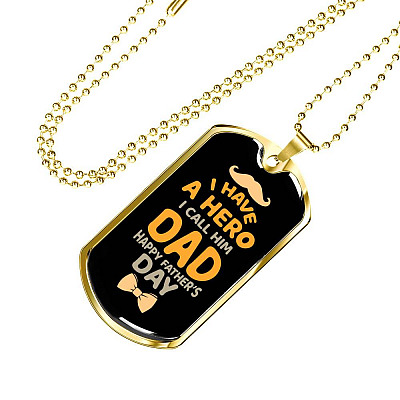 I Have a Hero I Call Him Dad Happy Father's Day Dog Tag Pendant Necklace