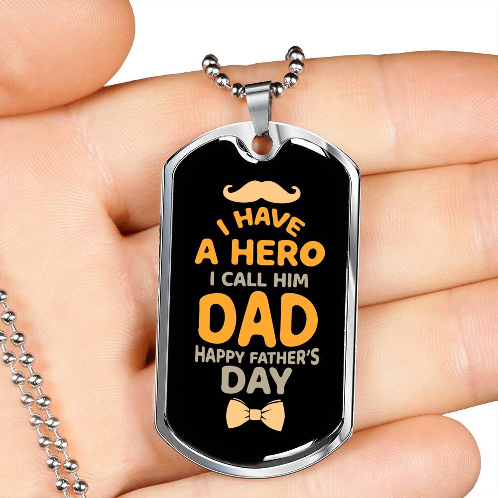 I Have a Hero I Call Him Dad Happy Father's Day Dog Tag Pendant Necklace